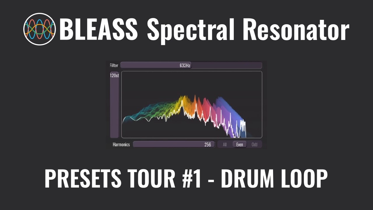 Transform Drum Loops with BLEASS Spectral Resonator (32 Presets)