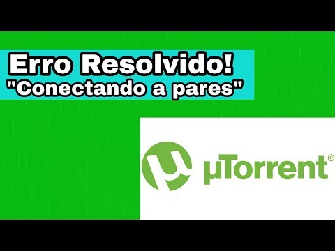 ERRO CONECTANDO A PARES CORRIGIDO! (UTORRENT)