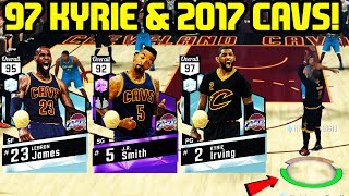 97 DIAMOND KYRIE AND 2017 CAVALIERS SQUAD NBA 2K17 MYTEAM ONLINE GAMEPLAY
