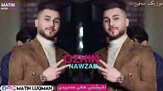 ozhin nawzad zor zor shaz bo dani madridy new  ئوژين نه وزاد بو هاني مه دريدي  شتي شاز