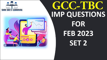 GCC TBC FEB 2023 IMP QUESTIONS SET 2 | OBJECTIVE QUESTIONS
