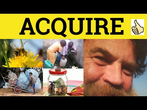 🔵 Acquire Acquisition Acquisitive - Acquire Meaning - Acquisition Examples - Acquisitive - GRE 3500