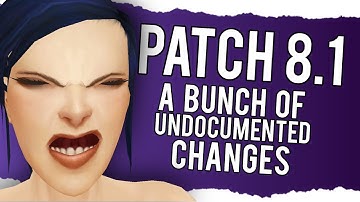 UNDOCUMENTED PATCH 8.1 CHANGES -  WoW: Battle For Azeroth 8.0.1