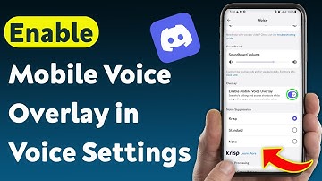 How to Enable Mobile Voice Overlay in Discord Voice Settings (Updated)