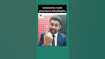Substantive Audit procedures | CA Inter Audit | Auditing #shorts #auditalpha