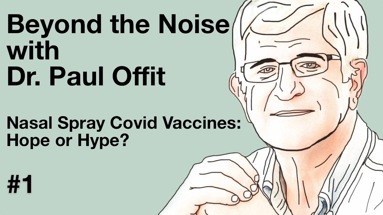 Beyond the Noise #1: Nasal Spray Covid Vaccines, Hope or Hype? - YouTube