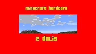 Minecraft hardcore 2 bandymas 2 dalis