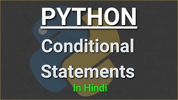 #4 If Else and Elif Statements in Python| Python Turorial for beginners in Hindi | 2020