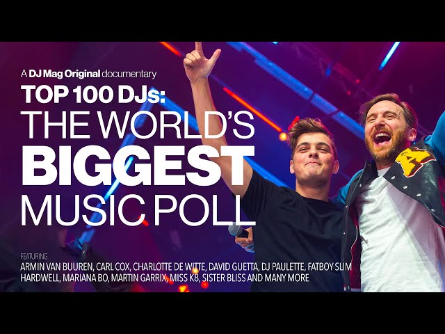 Top 100 DJs: The World’s Biggest Music Poll | A DJ Mag Original Documentary class=