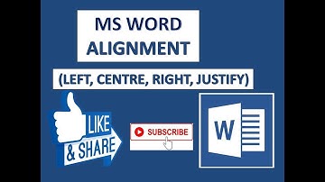 MS WORD - ALIGNMENT (LEFT, CENTRE, RIGHT, JUSTIFY)