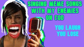 Singing MEME SONGS with ENEMIES on Call of Duty Modern Warfare | Funny gaming moments | EP 2