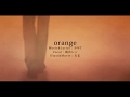 ✿ orange -少年T / covered by うさこ。（Usako.）【歌ってみた】