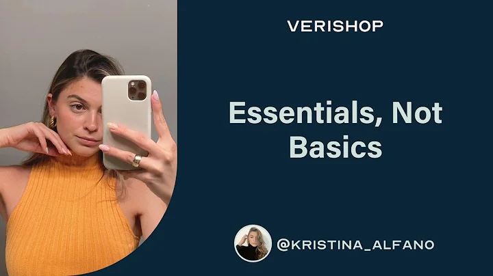 Essentials, Not Basics @kristina_alfano | Verishop