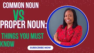 Improving your English Writing: Common Noun and Proper Noun.
