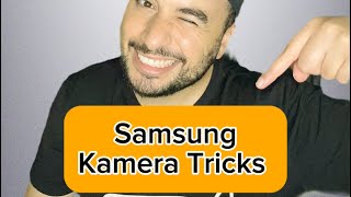 Samsung Galaxy Kamera Tipps