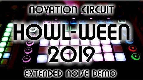 Howl-ween 2019 - MEGA Extended Drone Noise Demo // Novation Circuit Demo