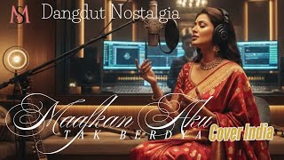 Dangdut Nostalgia-Maafkan Aku Tak Berdaya-Cover Versi India