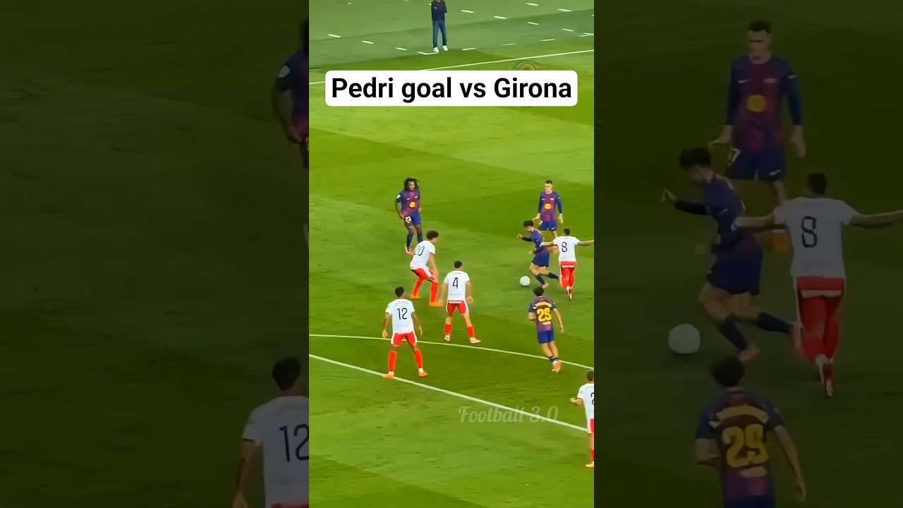 Pedri goal vs Girona 