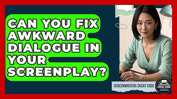 Can You Fix Awkward Dialogue In Your Screenplay? - Screenwriter