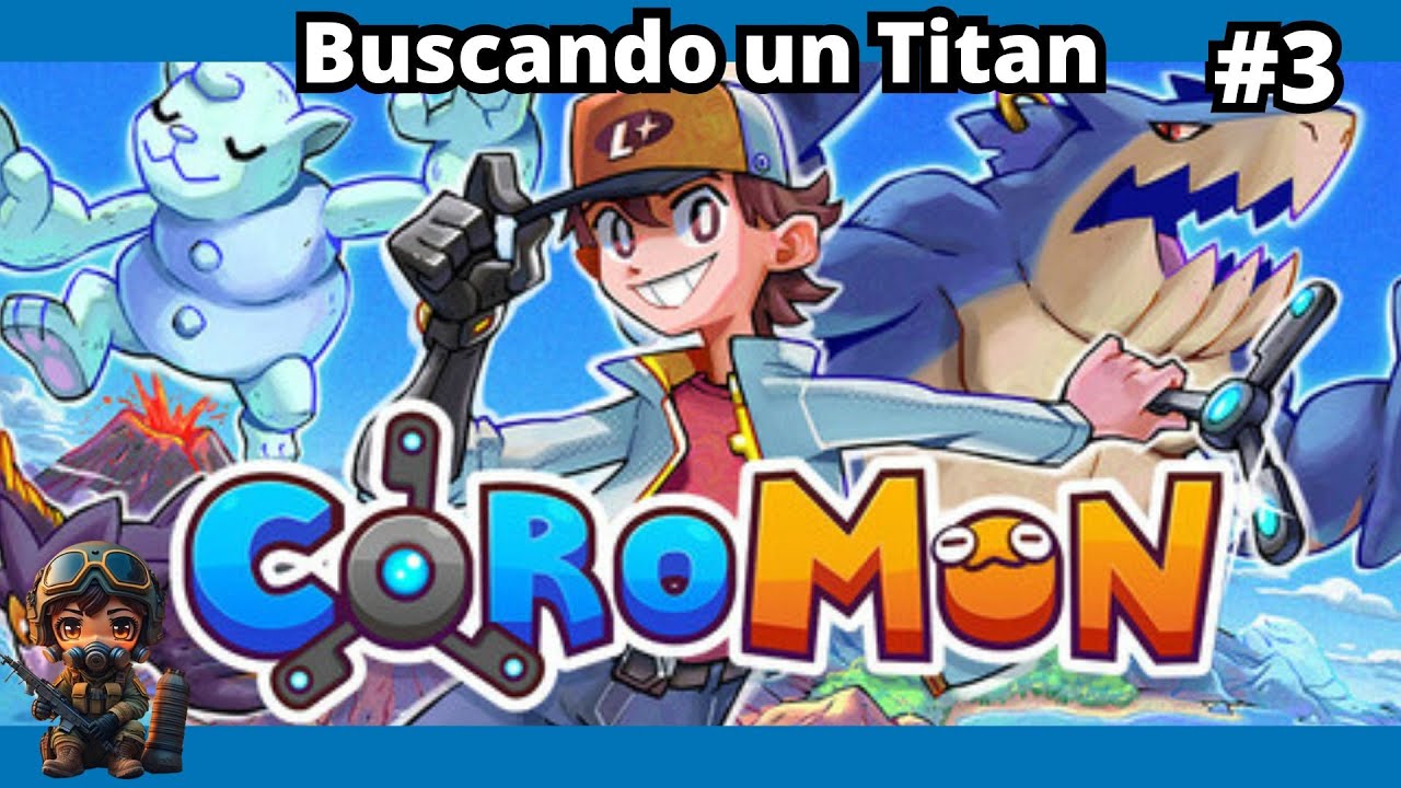 🔥Coromon en 2025 Buscando un Titan Steam #3
