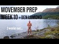 Movember Prep - Week 10 + Ben Lomond