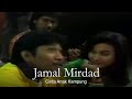 Jamal Mirdad - Cinta Anak Kampung (Remastered Audio)