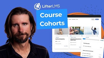 How to Create Cohort Based Courses with LifterLMS Cohorts