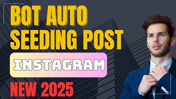 Bot Auto Seeding Post On Instagram | Tool Seeding Post Instagram 2025