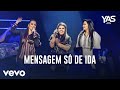 Yasmin Santos - Mensagem Só de Ida (Ao Vivo) ft. Maiara & Maraisa