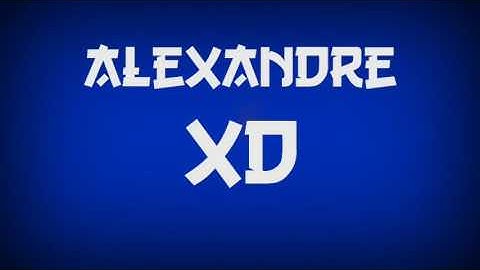Intro para AlexandreXD! Faço intro e banner grátis! PEDIDOS OFF