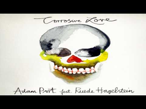 Adam Port & Ruede Hagelstein - Corrosive Love (Ale...
