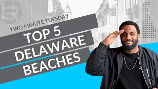 Top 5 Delaware Beaches | Episode #102