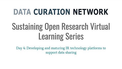 Sustaining Open Research: Developing and maturing IR technology platforms to support data sharing