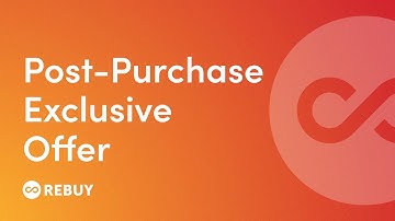 How to set up a Post-Purchase exclusive offer | Rebuy Academy