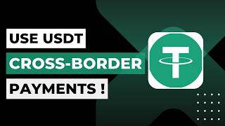 How to Use USDT for Cross-Border Payments 2026 | Global Transfer Guide
