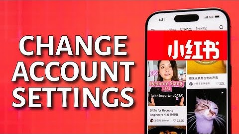 How to Change Account Settings in Rednote 2025?