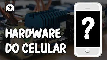 O que é o hardware do smartphone?