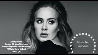 Adele - All Night Parking (withe Erroll Garner) Interlude (Official Lyric Video)