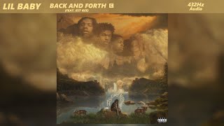 Lil Baby, EST Gee - Back and Forth (432Hz)