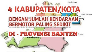 4 Kabupaten Kota Paling Sedikit Jumlah Kendaraan Bermotor Di Provinsi Banten