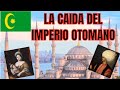 La caída del imperio Otomano (Resumen )