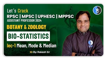 Mean, Mode, Median (Lec - 01) | Bio-Statistics | Botany & Zoology | RPSC  Assistant Professor 2024