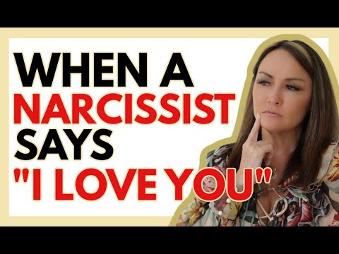 When A Narcissist Says "I Love You"