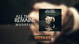 Video thumbnail of "All That Remains - Madness (Official Audio)"