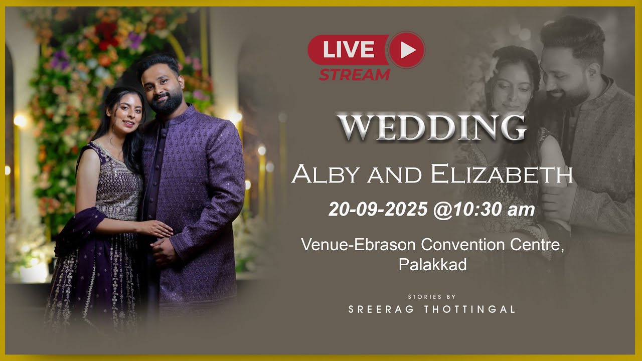 ALBY & ELIZABETH WEDDING LIVE STREAMING || 20-9-2025@10.30 am || STORIES BY SREERAG THOTTINGAL