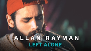 Video thumbnail of "Allan Rayman | Left Alone (Acoustic) | Live in Concert"