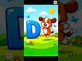 D is for Dog 🐶 | Fun ABC Song for Toddlers#abcsong
