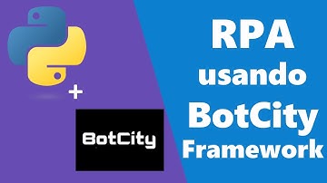 Como fazer uma Automação com Python e BotCity Framework - #004 - RPA e Automação Web