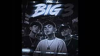 BIG 3 ( ICON EM + K.SMOKE + UNCLE DOGZ )