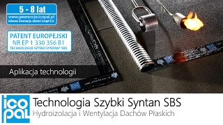 Icopal - Szkolenia - Aplikacja Technologii Szybki Syntan Sbs